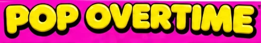 Pop Overtime
